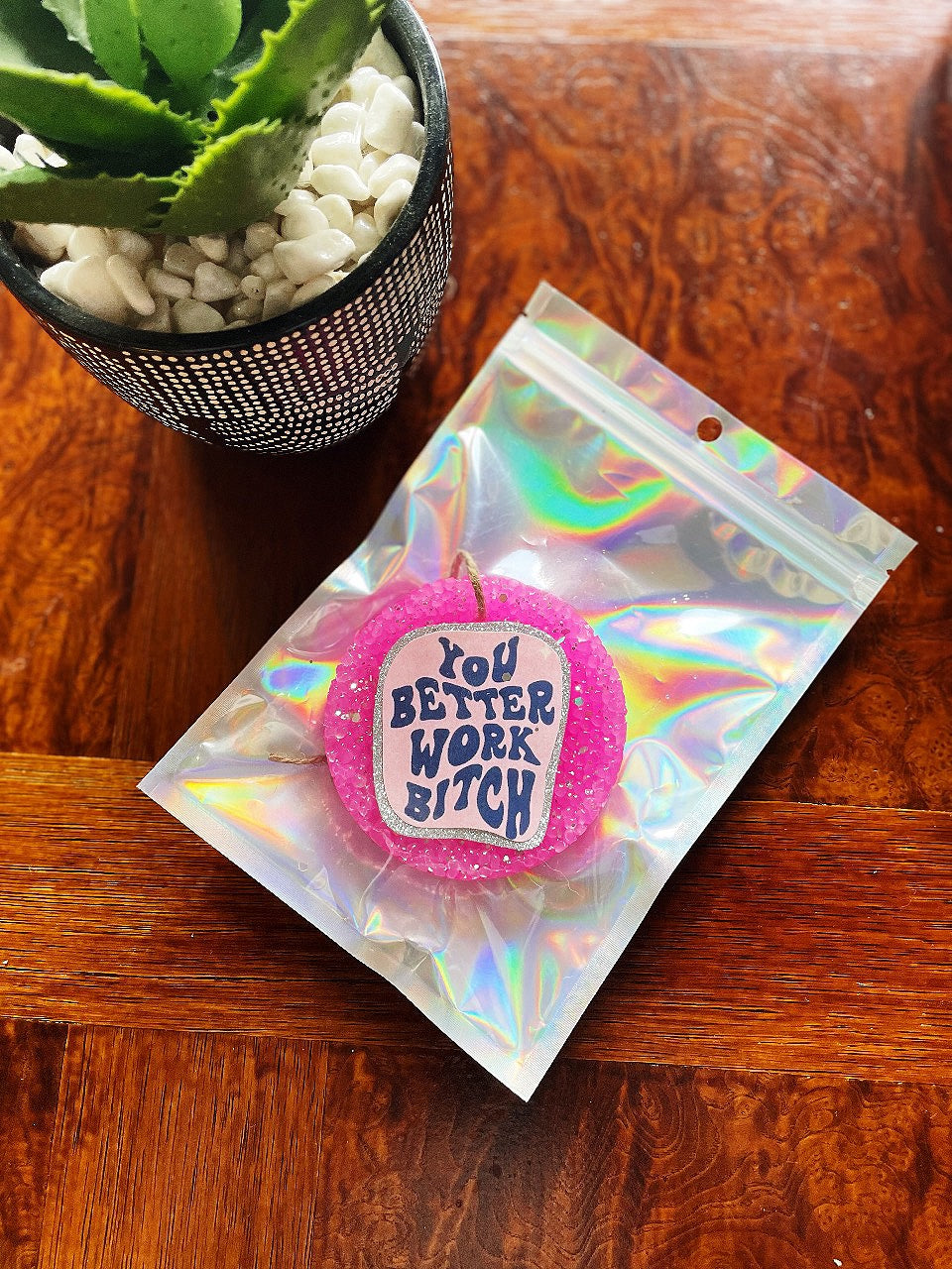 You Better Work Freshie