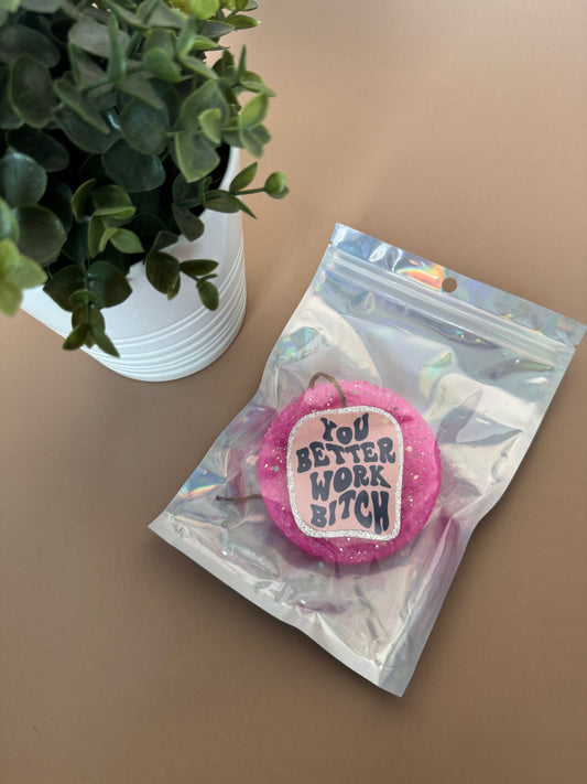 You Better Work Freshie