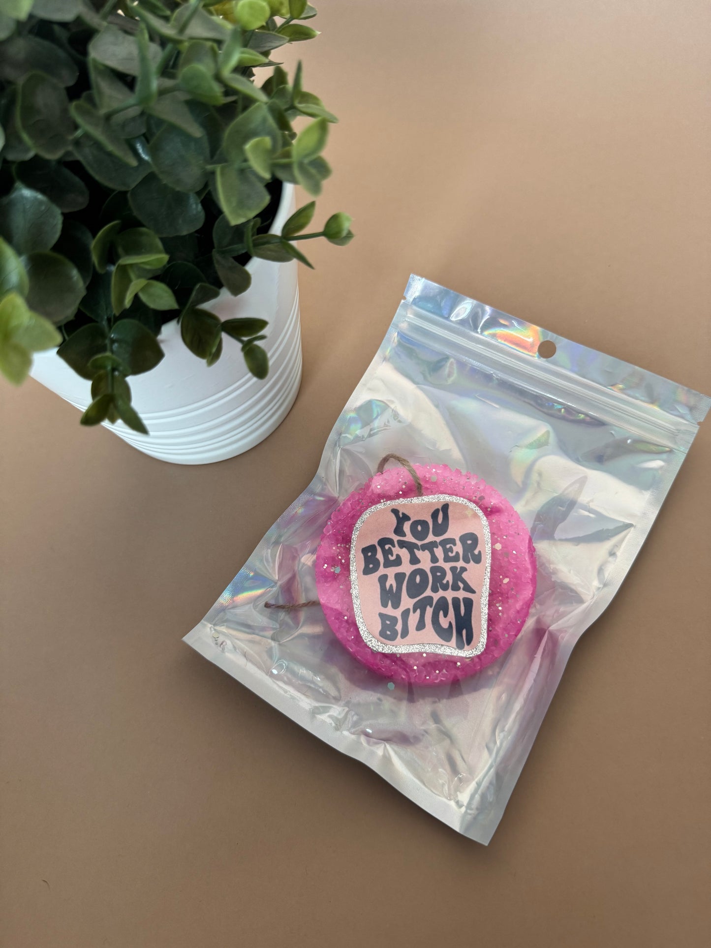 You Better Work Freshie